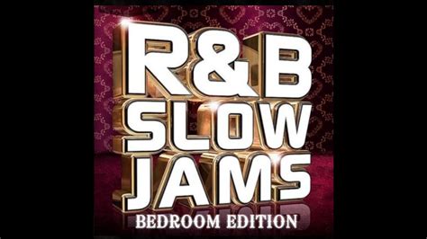 R And B Slow Jams Bedroom Edition Jagged Edge Keith Sweat Jodeci Avant Tlc Lyfe Jennings