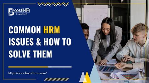 top 7 common hrm issues and how to solve them boosthrms