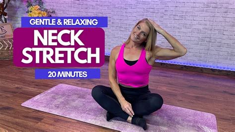 20 minute relaxing neck stretch routine quick and effective ways to relieve tension youtube