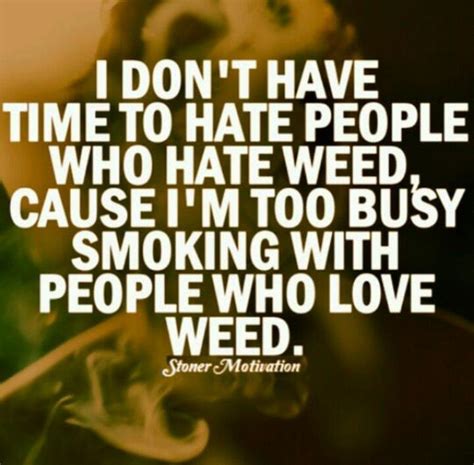 Quotes About Love And Weed Quotesgram
