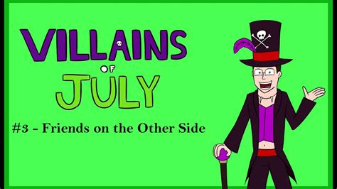 Friends On The Other Side Villains Of July 3 Youtube
