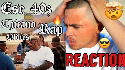 Ese 40z Chicano Rap Oldies Reaction Youtube