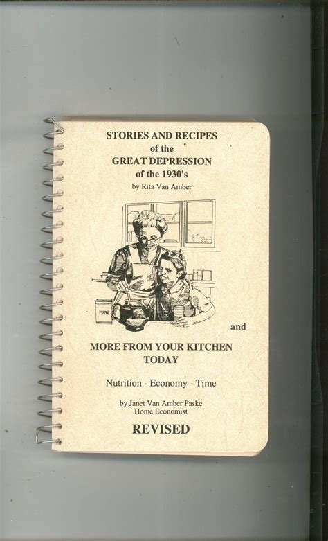 Stories And Recipes Of The Great Depression Cookbook Revised By Van Amber