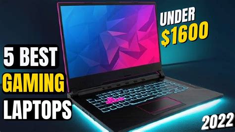 Top 5 Best Gaming Laptops Under 1600 2022 Best Budget Gaming