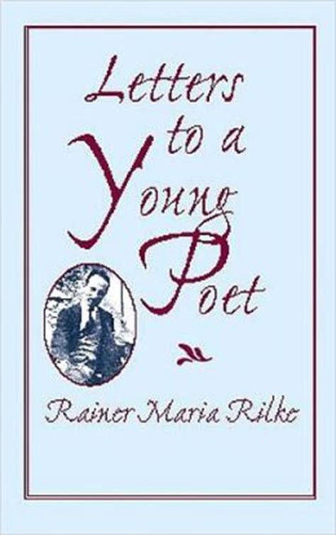 A letter to a young poet. Letters to a Young Poet by Rainer Maria Rilke | 9780486422459 | Paperback | Barnes & Noble