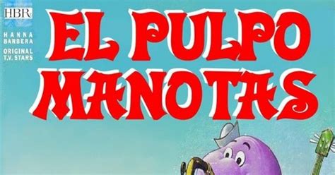 Descargas Cartoons El Pulpo Manotas Español Latino