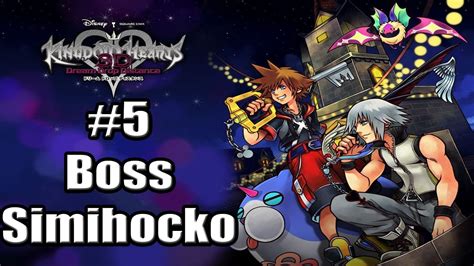 Kingdom Hearts Dream Drop Distance Parte 5 Boss Simihocko Youtube