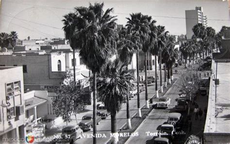 Calle Morelos Hacia 1940 Fotos De Mexico Torreon Coahuila Mexico