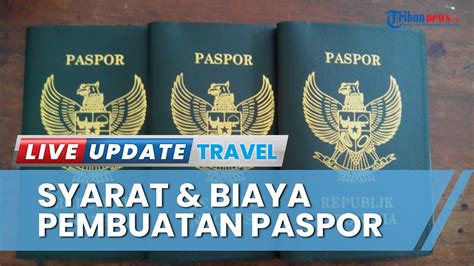 Syarat Biaya Terbaru Pembuatan Paspor Indonesia Yang Berlaku Tahun Permudah Ke Luar Negeri