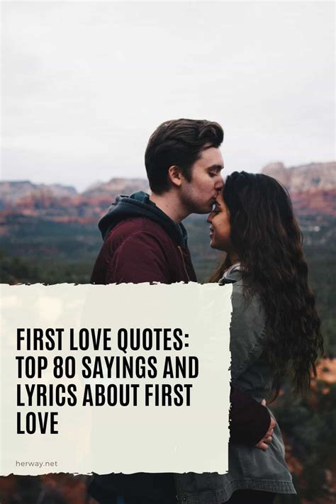 First Love Quotes Top 80 Sayings And Lyrics About First Love