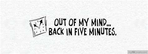 Out Of My Mind Facebook Covers Myfbcovers