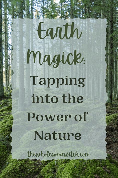 Earth Magick How To Tap Into The Power Of Nature