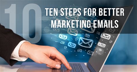 10 Steps For Better Marketing Emails
