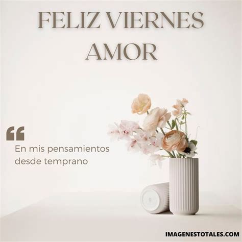 Feliz Viernes Amor Mensajes Y Frases Para Saludar A Mi Amor Imágenes