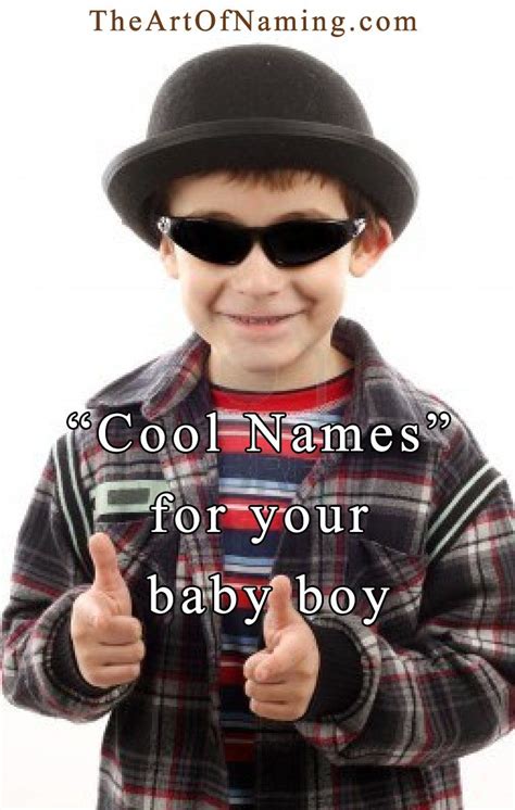 The Art Of Naming Cool Names For Boys Cool Boy Names