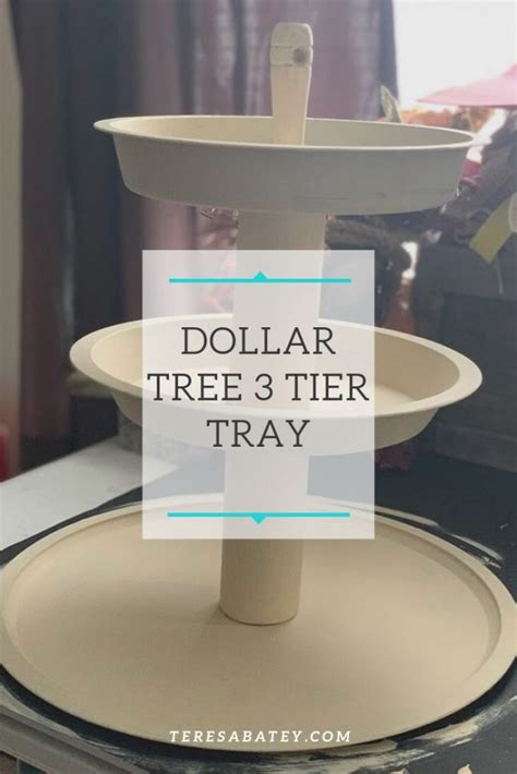 Dollar Tree 3 Tier Tray Teresa Batey Lifestyle