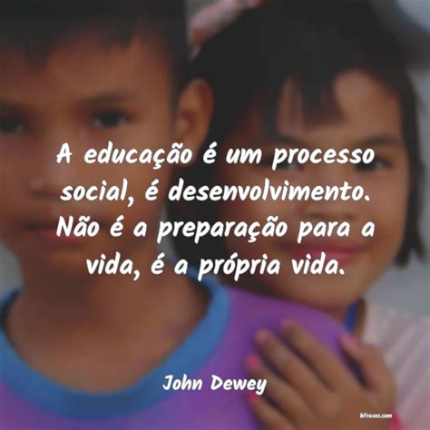 O Que John Dewey Defendia Na Educação