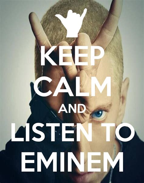Listen To Eminem Eminem Okay Gesture Keep Calm Artwork Quotes
