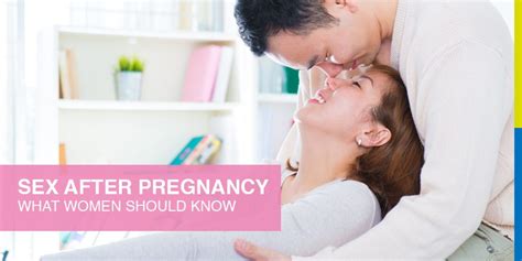 Sex After Pregnancy What Women Should Know