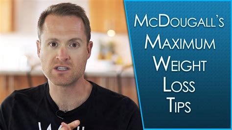 Top 10 Tips For Max Weight Loss From Dr Mcdougall Youtube