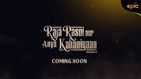 Raja Rasoi Aur Anya Kahaniyaan Season 3 Coming Soon Epic Youtube