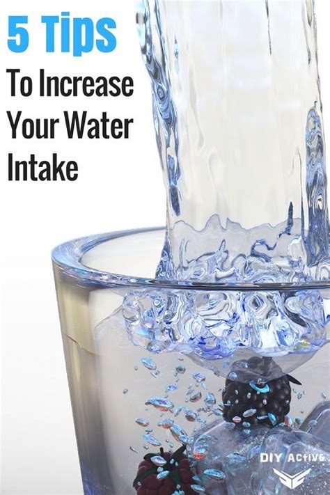 5 Tips To Increase Your Water Intake Throughout The Day Water Intake