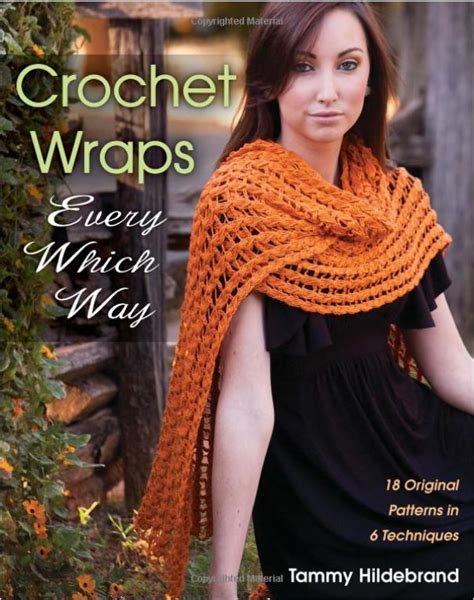 Meet Tammy Hildebrand Author Of Crochet Wraps Every Which Way