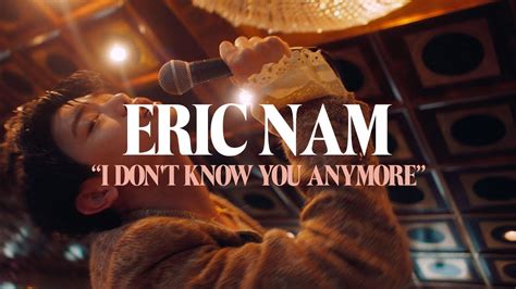 Eric Nam I Dont Know You Anymore Chords Lyrics Kpop Chords