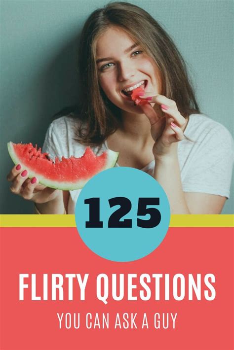 120 flirty questions to ask a guy in 2020 with images flirty questions this or that