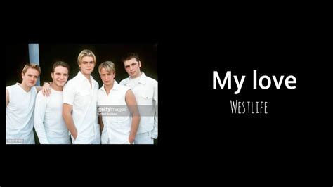 My Love Westlife Lirik Terjemahan Youtube