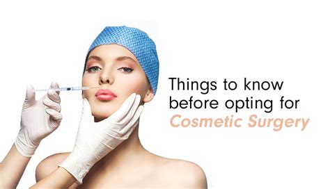 Things To Know Before Opting For Cosmetic Surgery Introduction