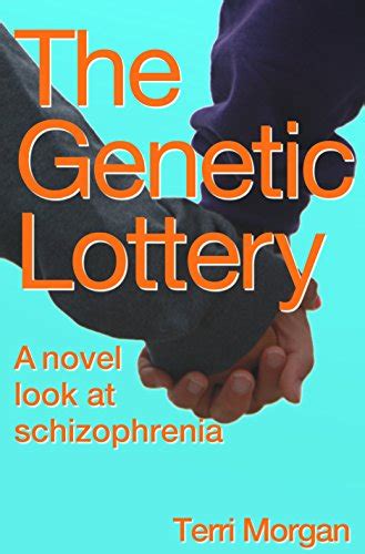 The Genetic Lottery A Novel Look At Schizophrenia English Edition Ebook Morgan Terri