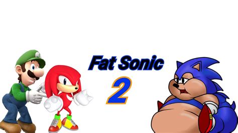 Fat Sonic 2 Youtube