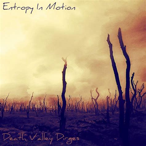 Death Valley Dirges Single By Entropy In Motion Spotify