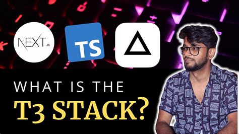 What Is The T3 Stack Next Js TypeScript Tailwind TRPC And Prisma