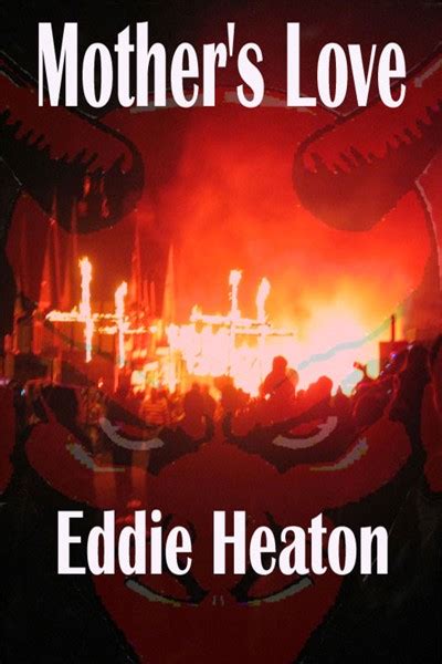 Smashwords Mother S Love A Book By Eddie Heaton