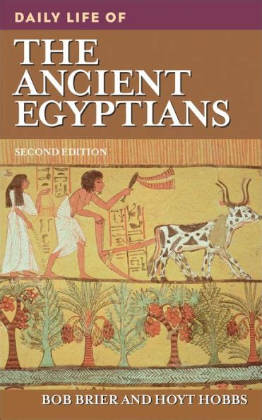 Daily Life Of The Ancient Egyptians Daily Life Through History Series