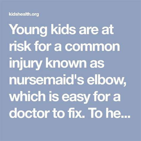 Young Kids Are At Risk For A Common Injury Known As Nursemaids Elbow