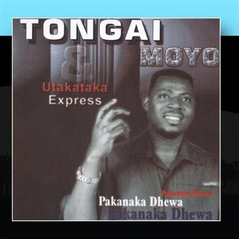 Pakanaka Dhewa By Tongai Moyo Tongai Moyo Amazonfr Musique