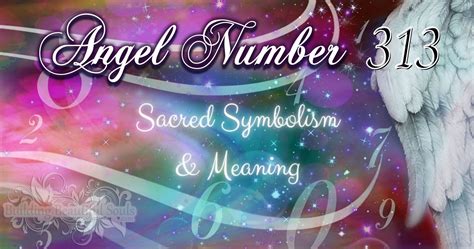 313 Angel Number Meaning Spiritual Love Numerology And Biblical