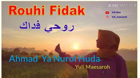 Rouhi Fidak Cover Ahmad Ya Nurol Huda Youtube