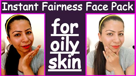 Instant Fairness Face Pack For Oily Skin Home Remedy For Oily Skin