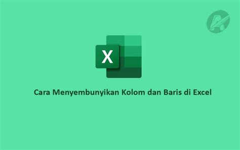 Panduan Lengkap Excel Cara Menyembunyikan Dan Menampilkan Kolom Dan