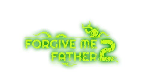 Forgive Me Father 2 On