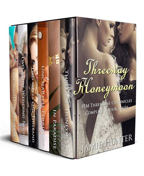 threeway honeymoon the complete series threesome chronicles kindle edition by hunter jamie
