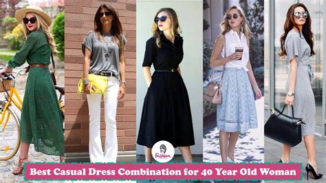 Best Casual Dress Combination For 40 Year Old Woman Fashion Over 40 Over 40 Style Youtube