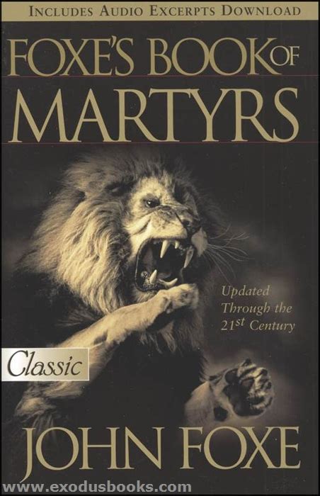 Buy foxes book of martyrs and get the best deals at the lowest prices on ebay! Foxe's Book of Martyrs - Exodus Books