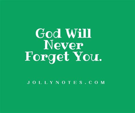 God Will Never Forget You 12 Powerful Bible Verses And Scripture Quotes