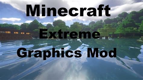 Minecraft Extreme Graphics Mod Tour Youtube