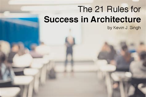 The 21 Rules For Success In Architecture Entrearchitect Small Firm
